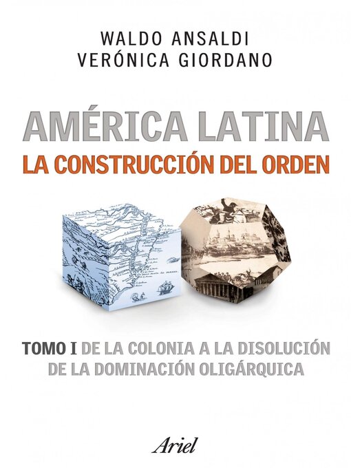 Title details for América Latina. La construcción del orden by Waldo Ansaldi - Available